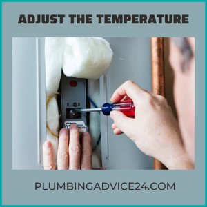 Adjust the Temperature