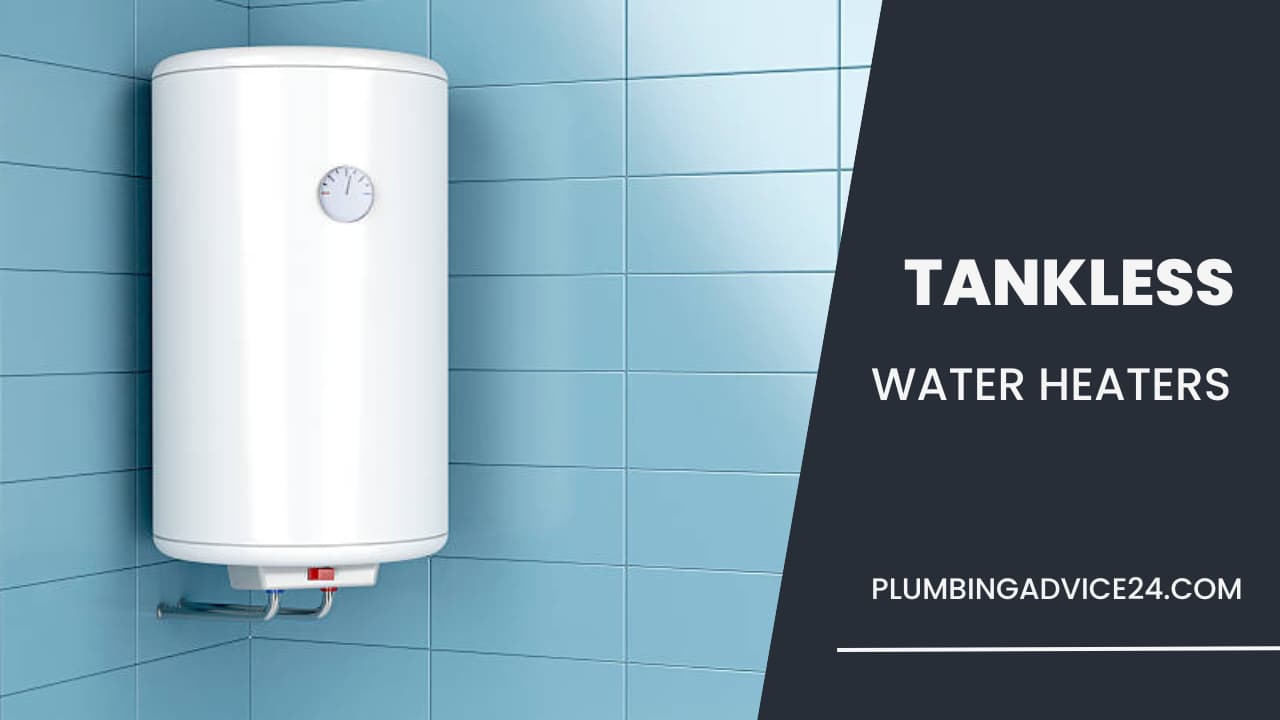 Tankless Water Heaters