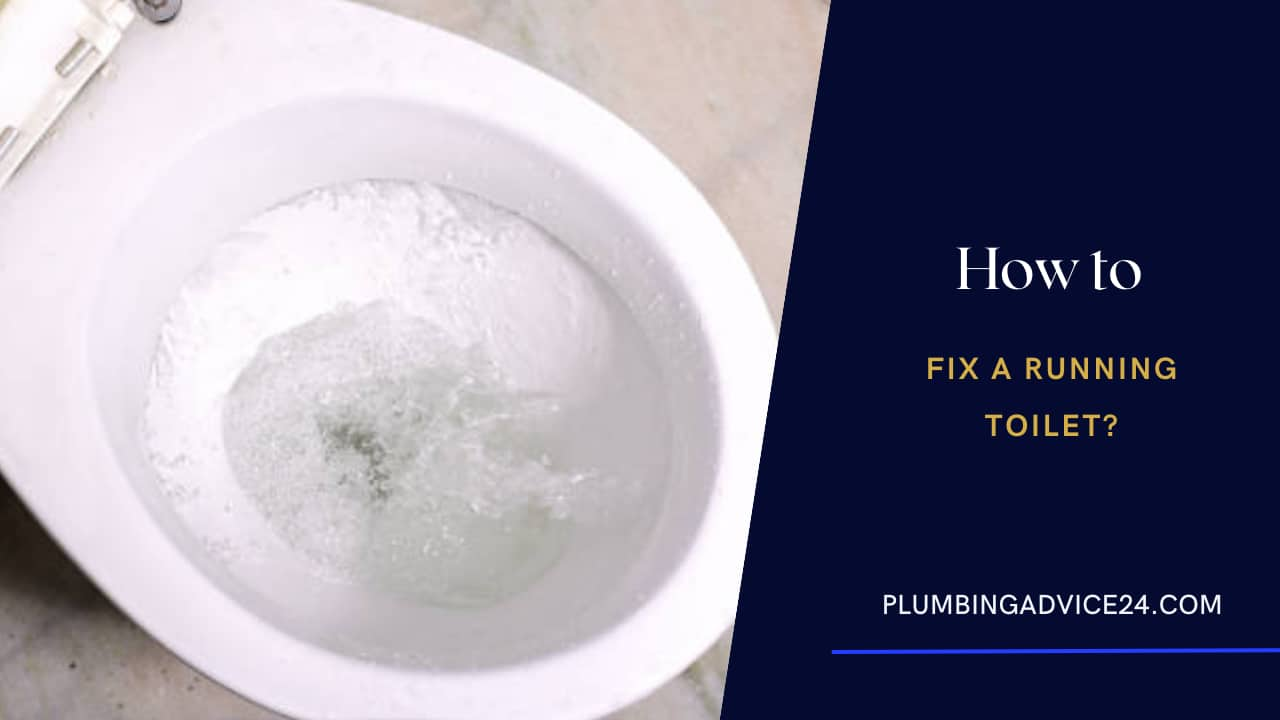 How to Fix a Running Toilet