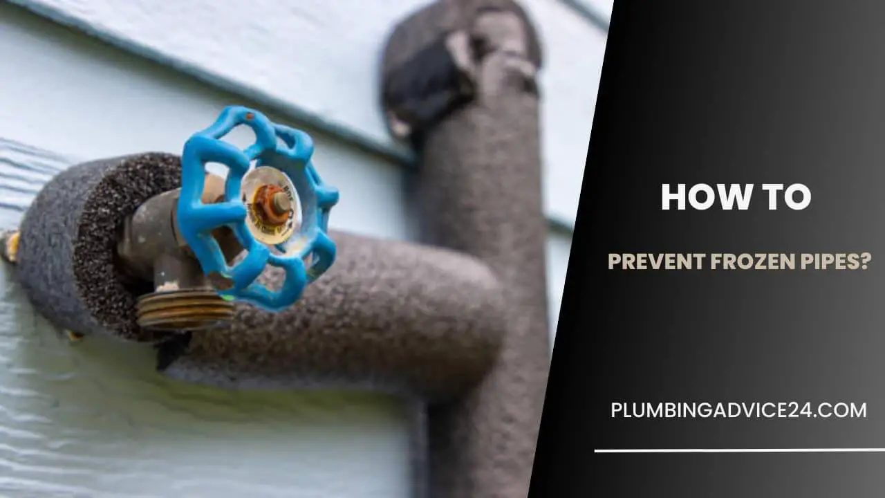 How to Prevent Frozen Pipes